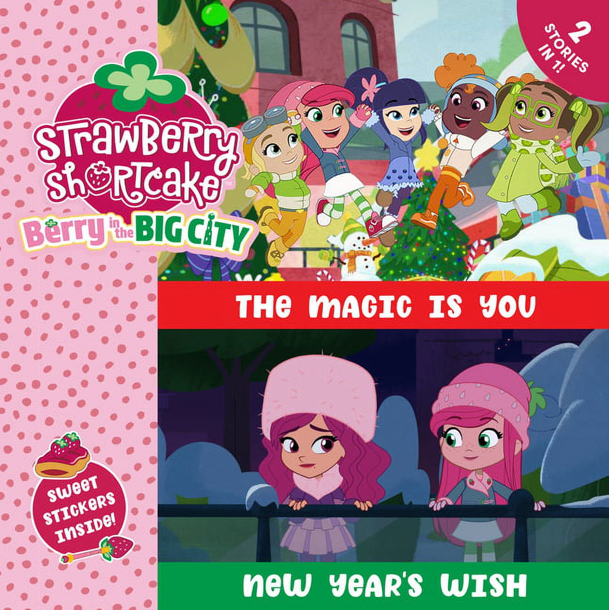 Strawberry Shortcake: The Magic Is You & New Year's Wish (Paperback) K931866